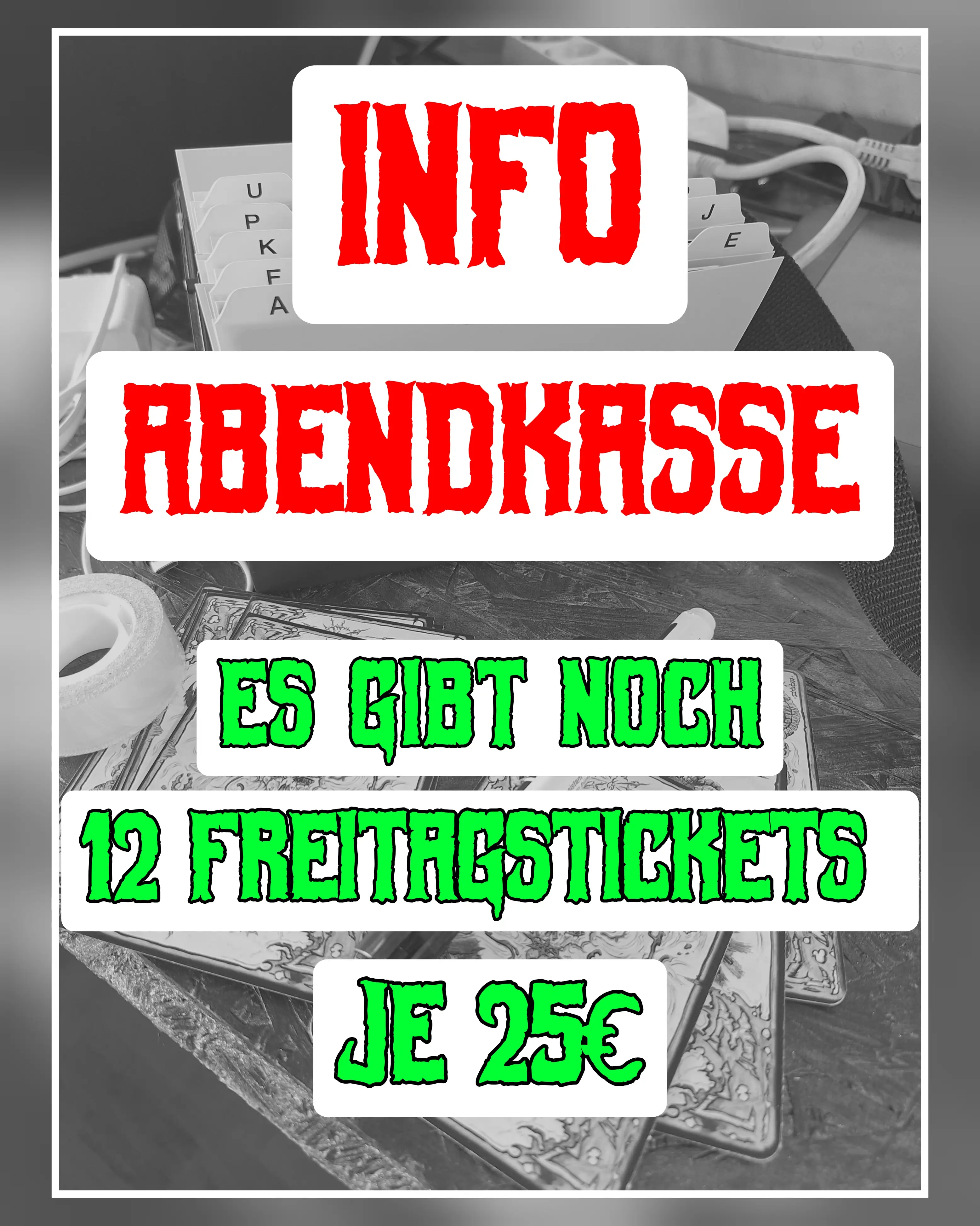 Info box office.
12 Friday tickets left for €25 each.